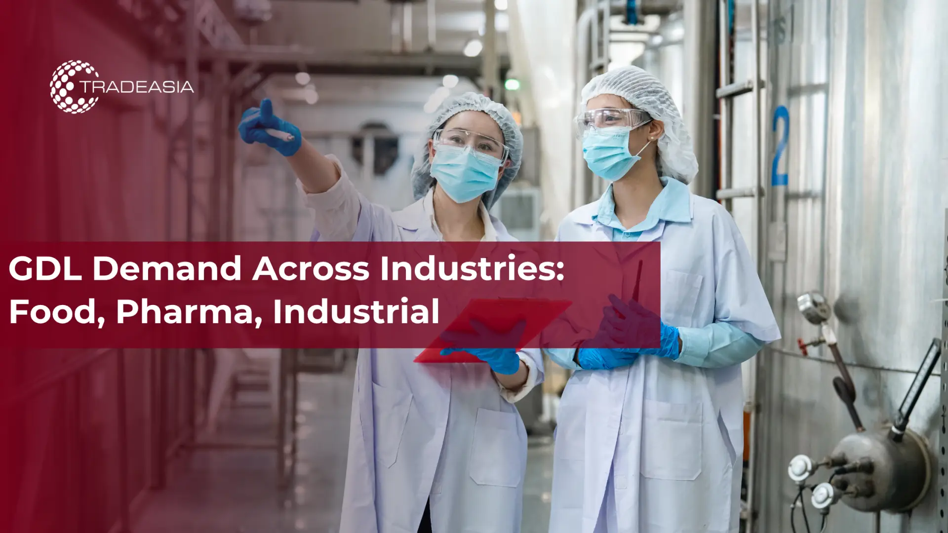 Demanda de GDL en todos los sectores: alimentario, farmacéutico e industrial