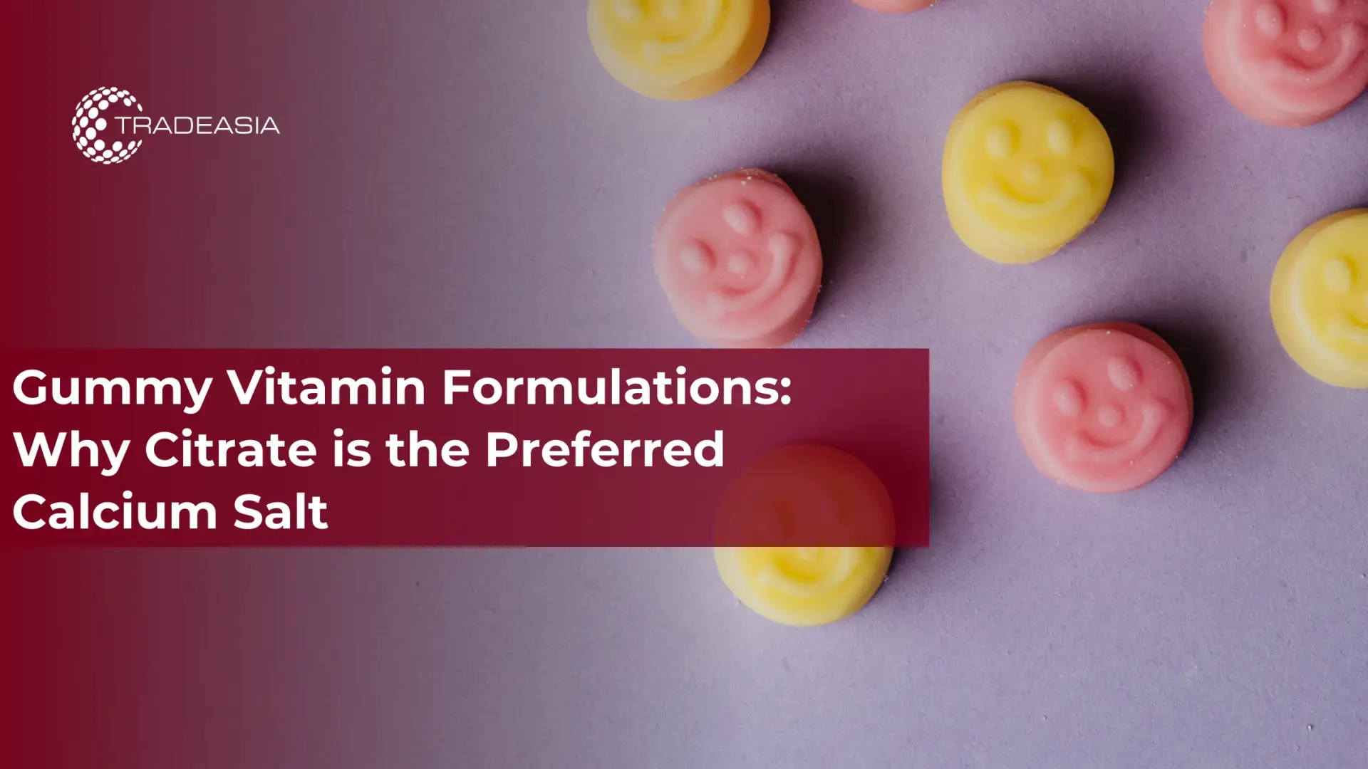 Formulaciones gomosas de vitaminas: por qué el citrato es la sal de calcio preferida