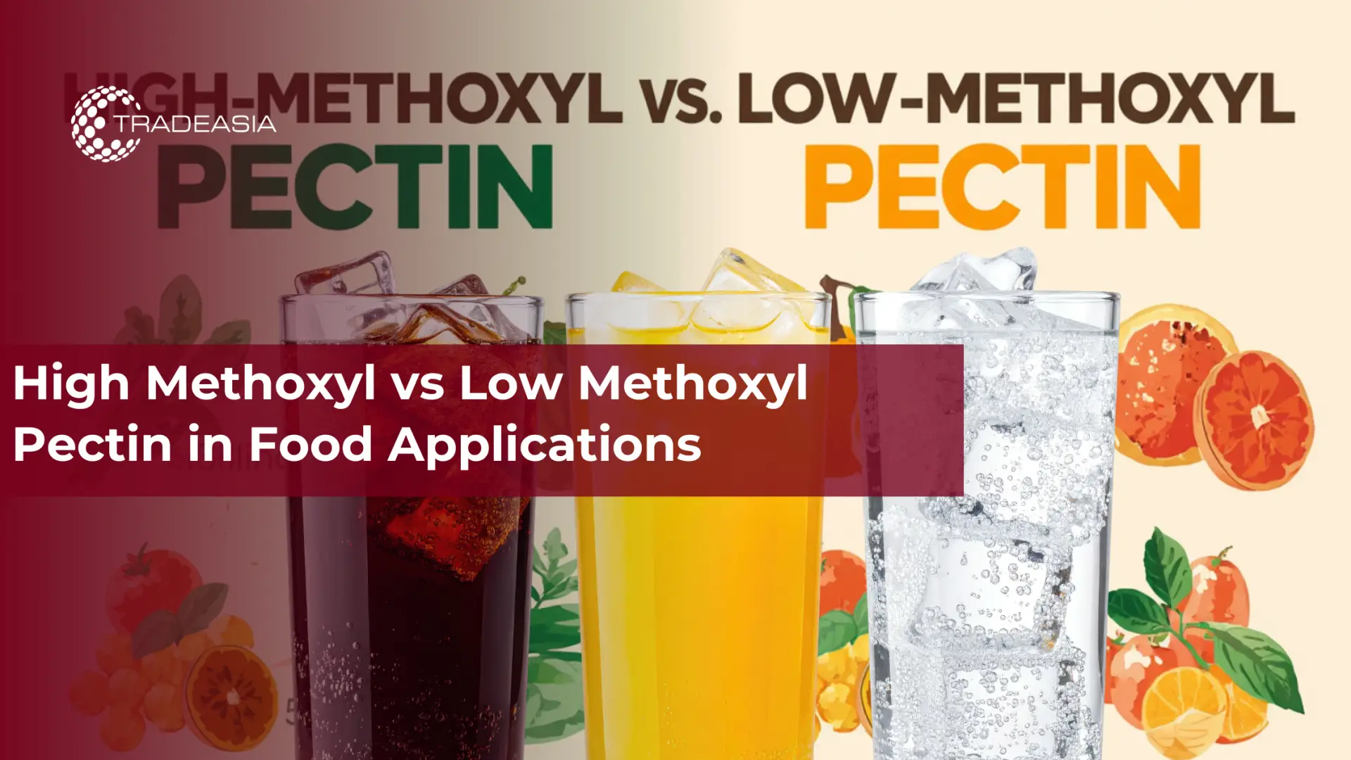 Pectina con alto contenido de metoxilo frente a pectina con bajo contenido de metoxilo en aplicaciones alimentarias