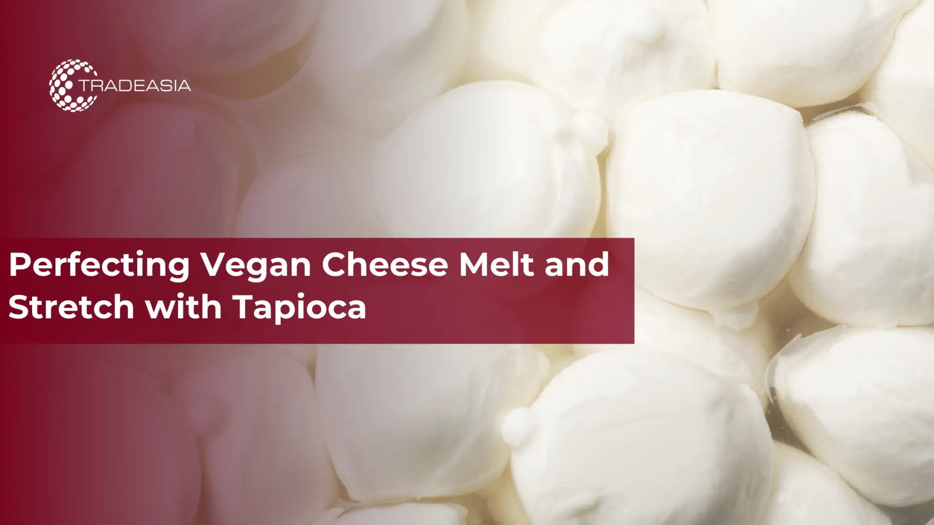 Perfeccionando el queso vegano derretido y estirado con tapioca
