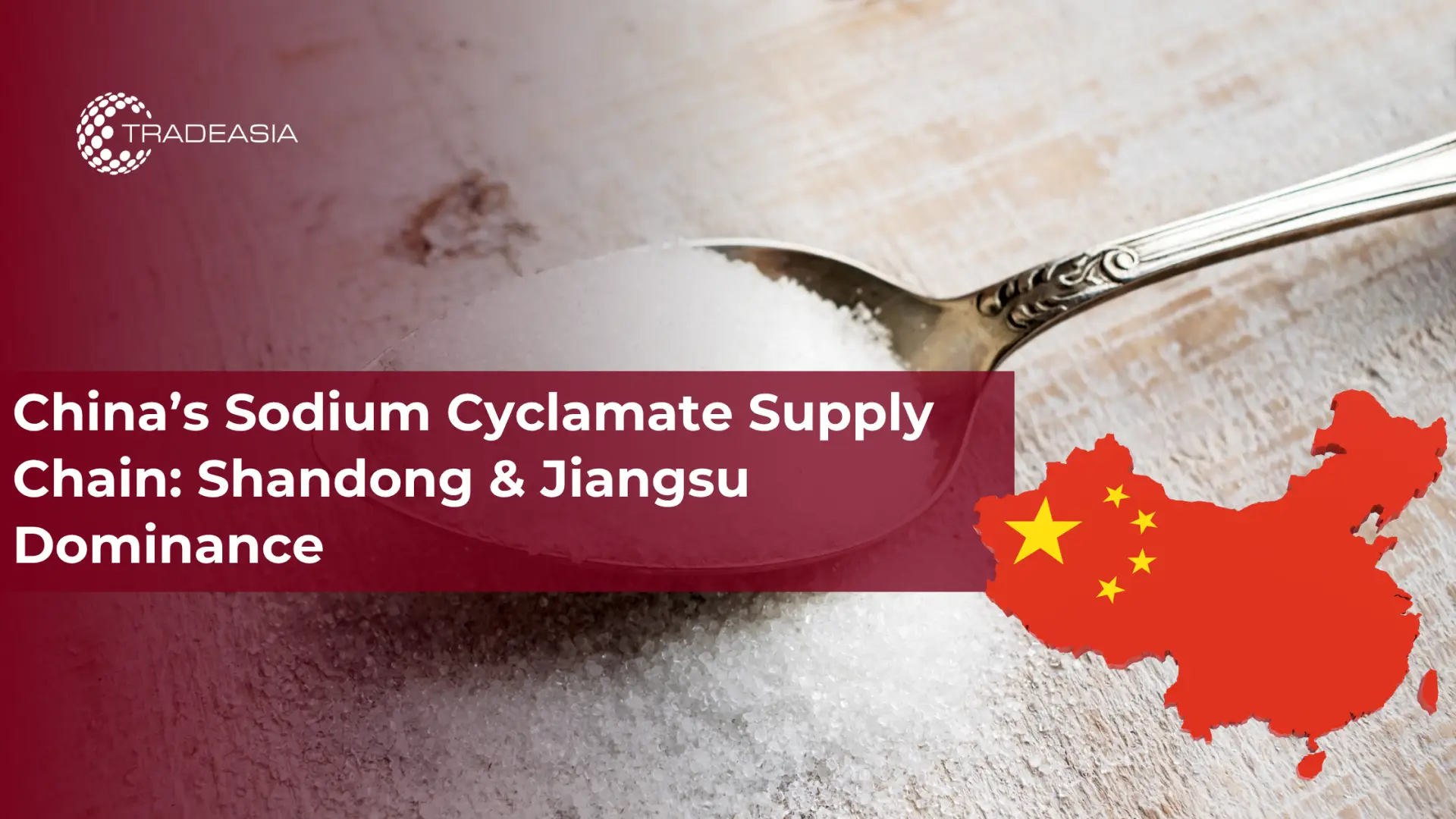 Cadena de suministro de ciclamato de sodio de China: dominio de Shandong y Jiangsu