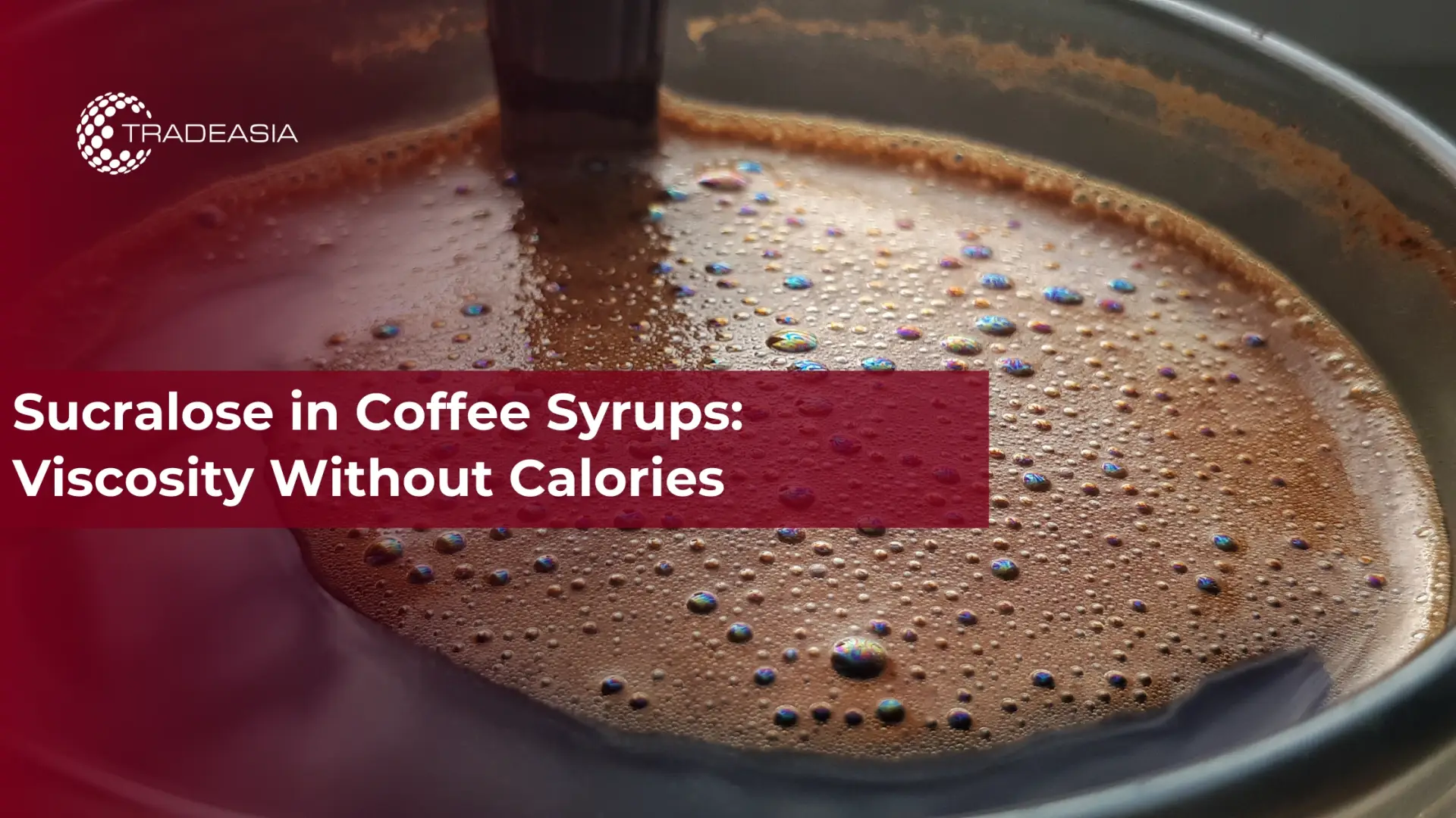 Sucralose in Coffee Syrups: Viscosity Without Calories