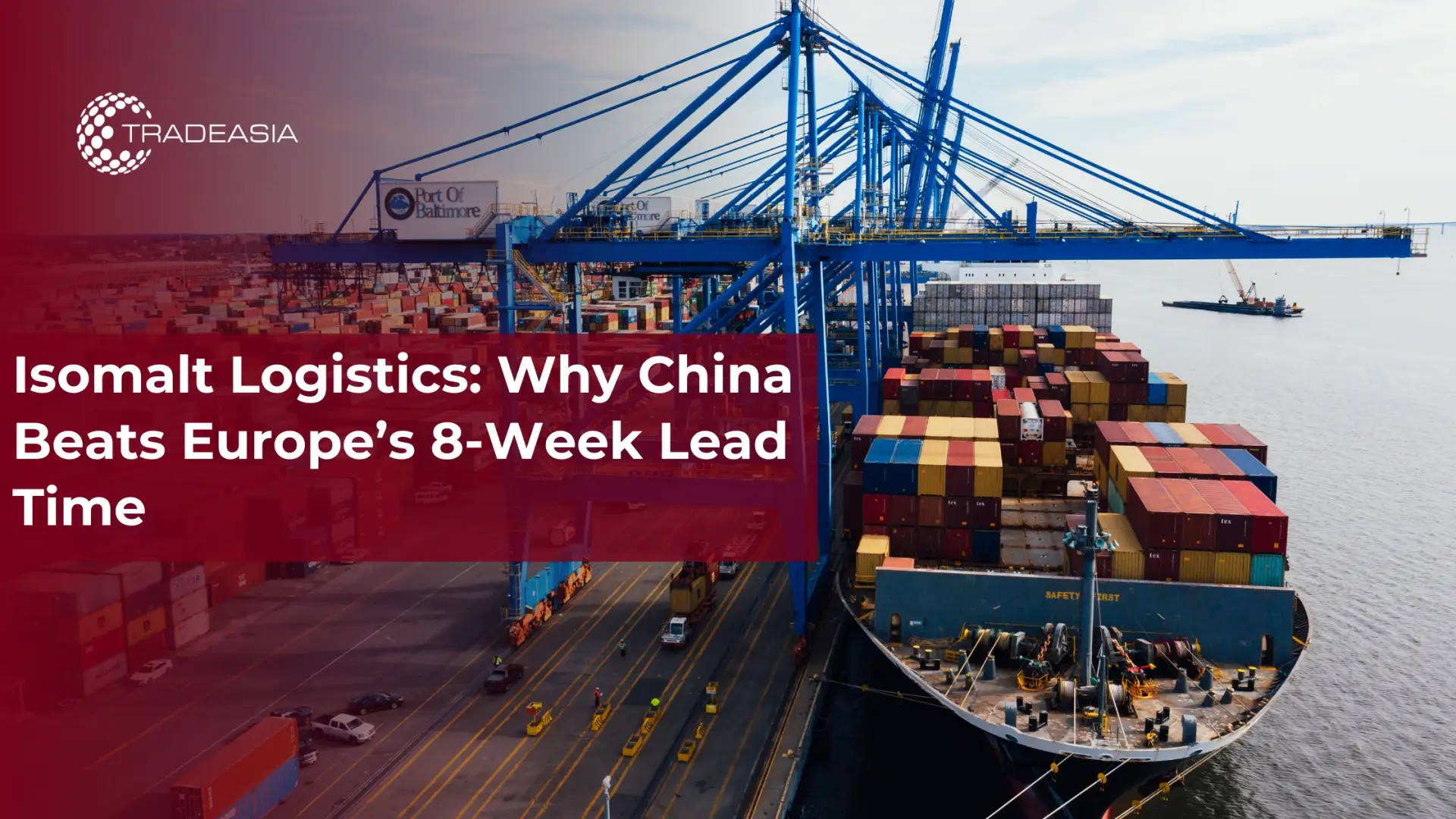 Isomalt Logistics: Por qué China supera el plazo de entrega de 8 semanas de Europa