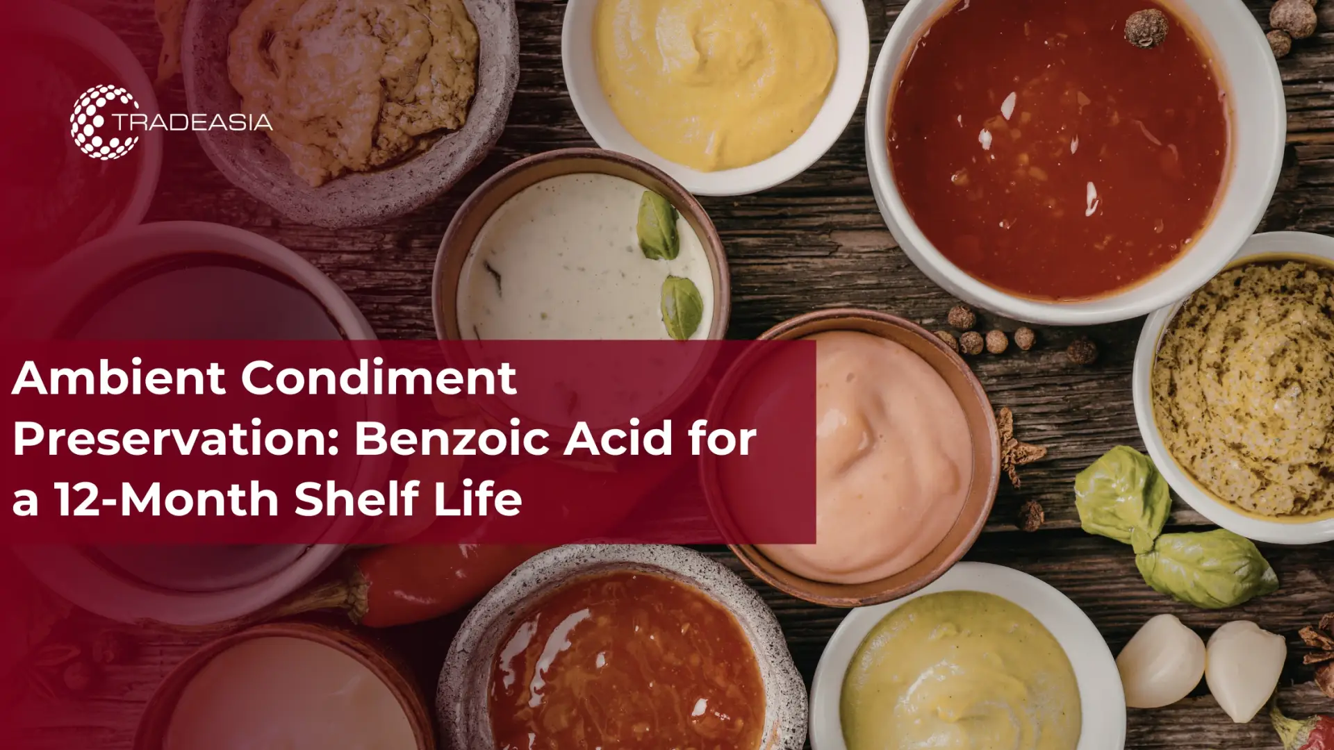 Conservación de condimentos a temperatura ambiente: ácido benzoico para una vida útil de 12 meses